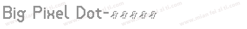 Big Pixel Dot字体转换